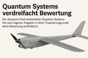 Quantum Systems verdreifacht Bewertung